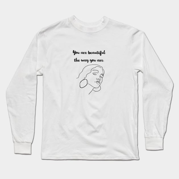 You are beautiful/ BEAUTIFUL woman design Long Sleeve T-Shirt by LetMeBeFree